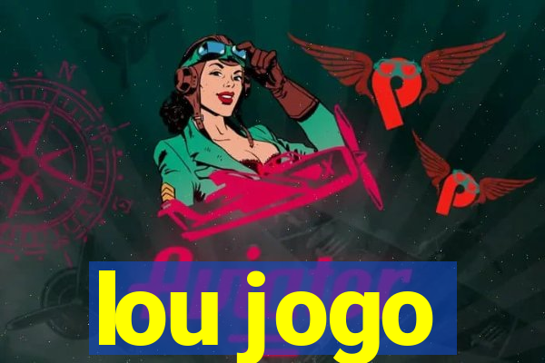 lou jogo