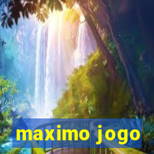 maximo jogo