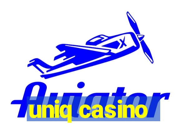 uniq casino