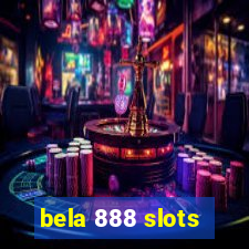 bela 888 slots