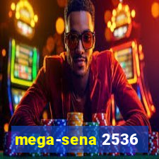 mega-sena 2536