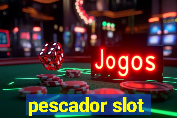 pescador slot