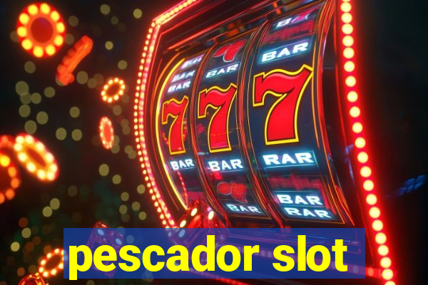 pescador slot