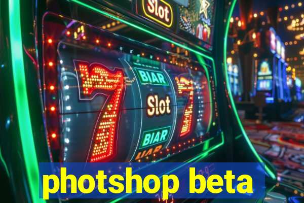 photshop beta