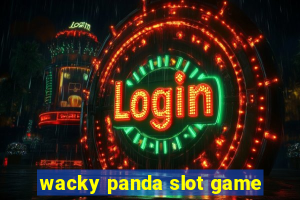 wacky panda slot game