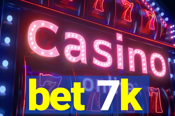 bet 7k