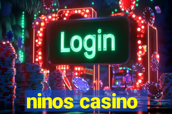 ninos casino