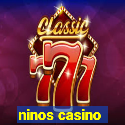 ninos casino