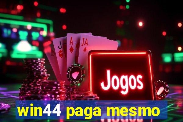 win44 paga mesmo