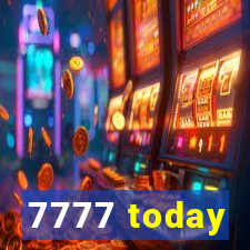 7777 today