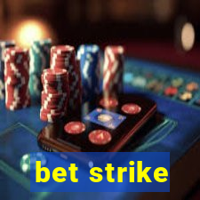 bet strike