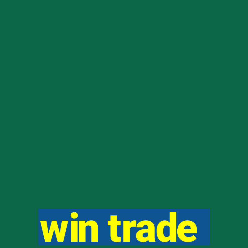 win trade