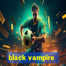 black vampire