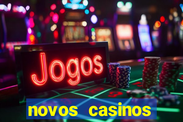 novos casinos online 2024