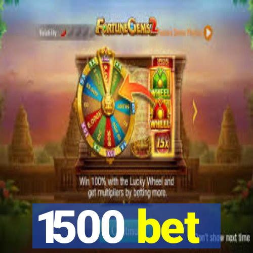 1500 bet