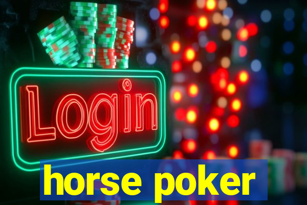 horse poker