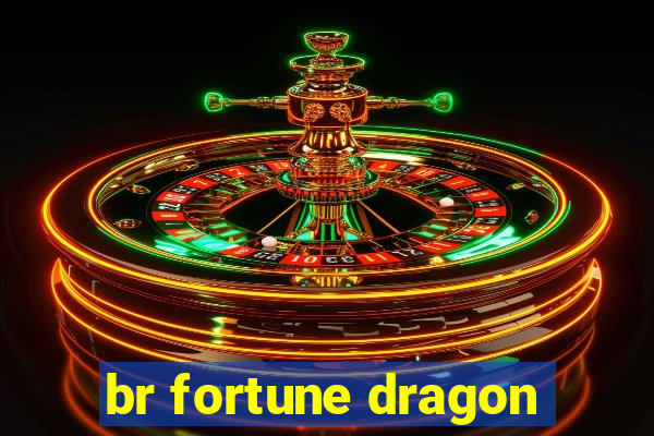 br fortune dragon