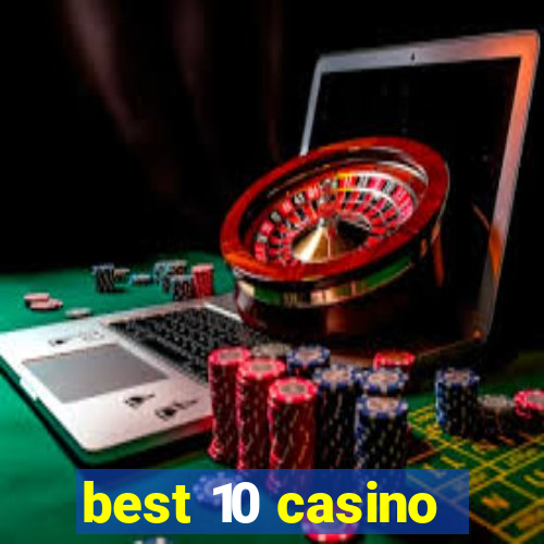 best 10 casino