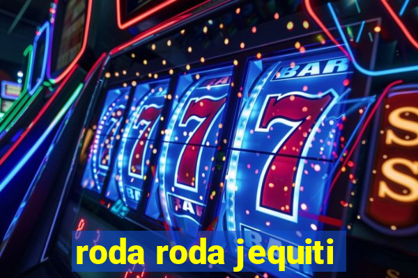 roda roda jequiti