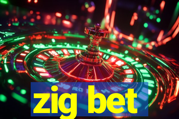 zig bet