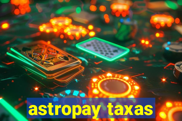 astropay taxas