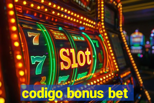 codigo bonus bet