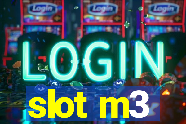 slot m3