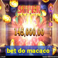 bet do macaco