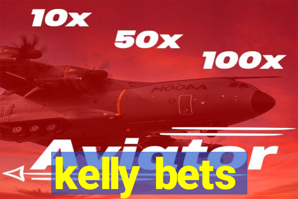 kelly bets