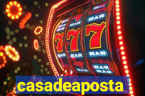 casadeaposta