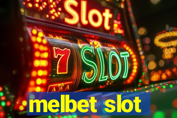 melbet slot