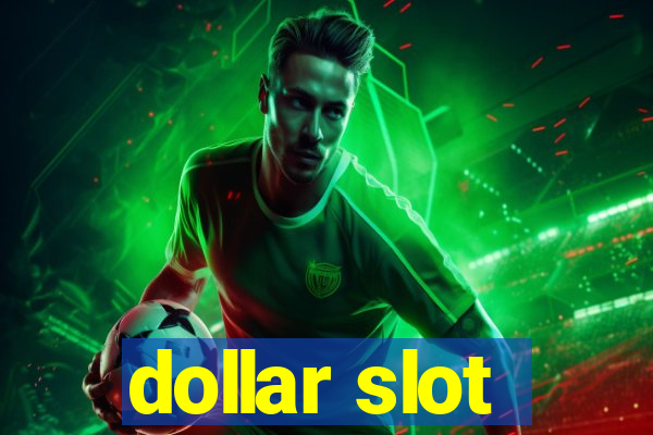 dollar slot