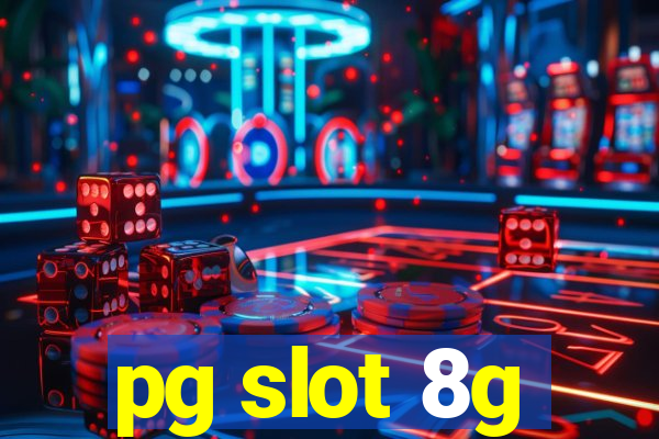 pg slot 8g