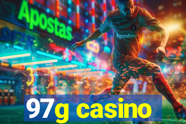 97g casino