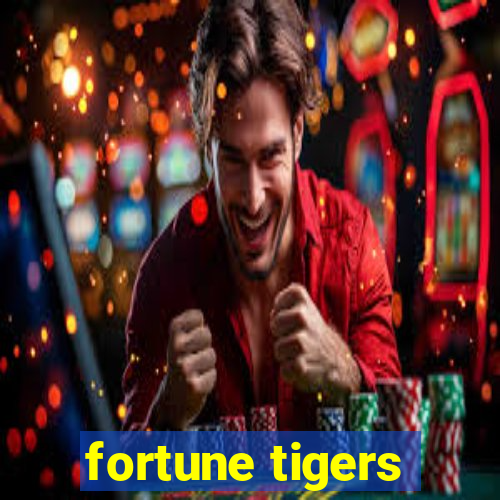 fortune tigers