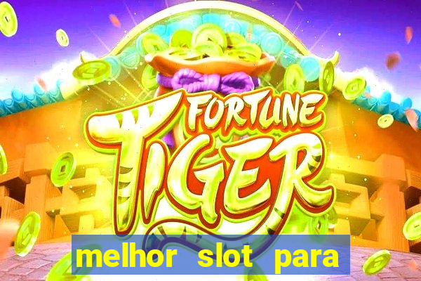 melhor slot para ganhar dinheiro 2023