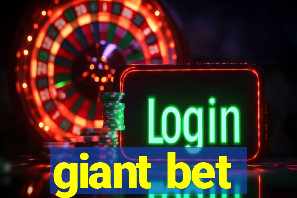 giant bet