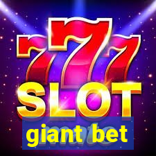 giant bet