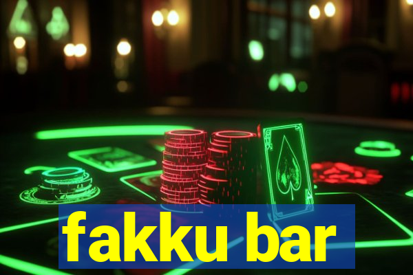 fakku bar