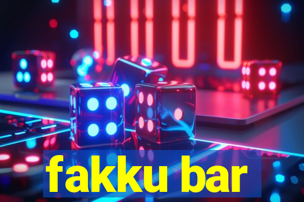 fakku bar