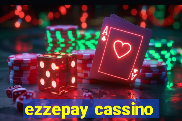 ezzepay cassino