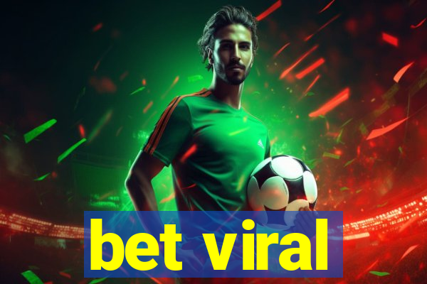 bet viral