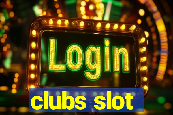 clubs slot