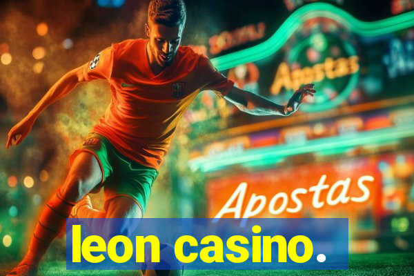 leon casino.