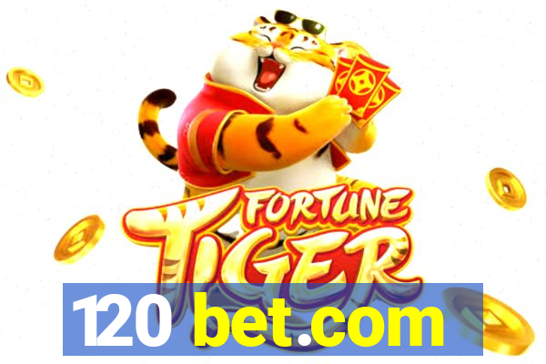 120 bet.com