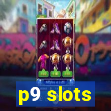 p9 slots