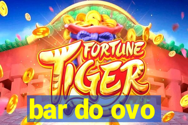 bar do ovo