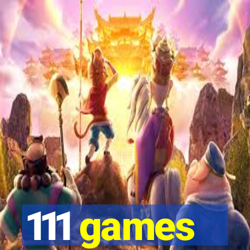 111 games