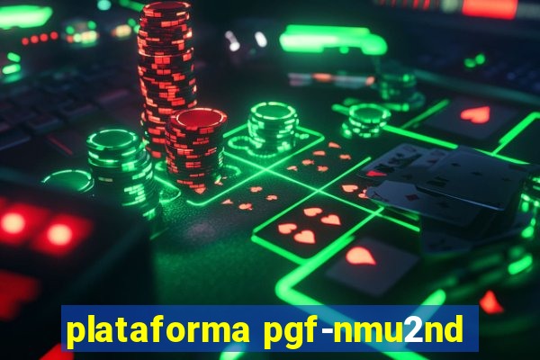 plataforma pgf-nmu2nd