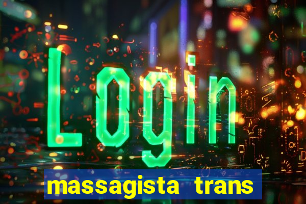 massagista trans são paulo